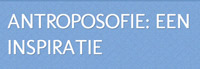 Antroposofie, een inspiratie